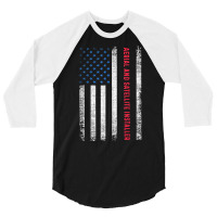 American Flag Aerial And Satellite Installer T Shirt 3/4 Sleeve Shirt | Artistshot