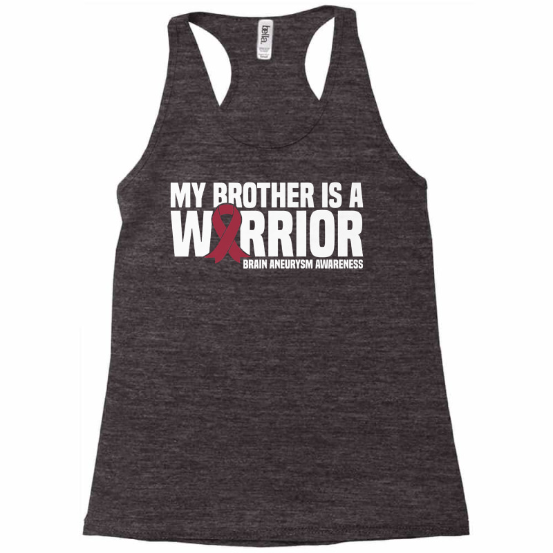 My Brother Is A Warrior Brain Aneurysm Awareness Premium T Shirt Racerback Tank by cm-arts | Artistshot