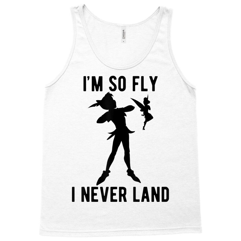 Funny Peter Pan Tinker Bell Im So Fly I Never Land Tank Top by CharlizeShanon | Artistshot