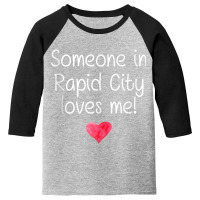 Someone In Rapid City Sd South Dakota Loves Me City Gift Tank Top Youth 3/4 Sleeve | Artistshot