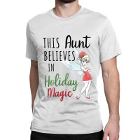 Funny Peter Pan Christmas Tinker Bell Holiday Magic Aunt Classic T-shirt | Artistshot