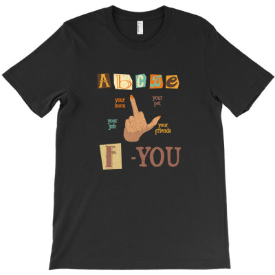 Abcd F-you T-shirt Designed By Akin
