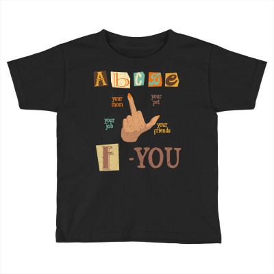Abcd F-you Toddler T-shirt Designed By Akin