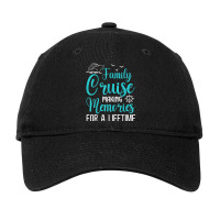 Family Cruise 2022 Making Memories For A Lifetime Vacation Adjustable Cap | Artistshot