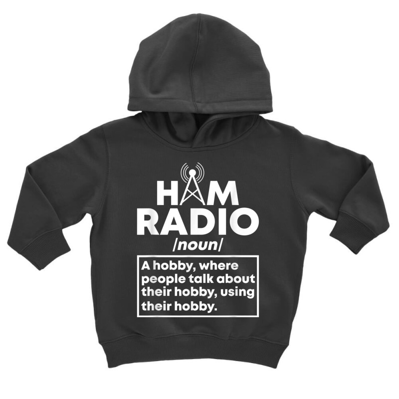 Ham Radio Definition Amateur Ham Radio T Shirt Toddler Hoodie by cm-arts | Artistshot