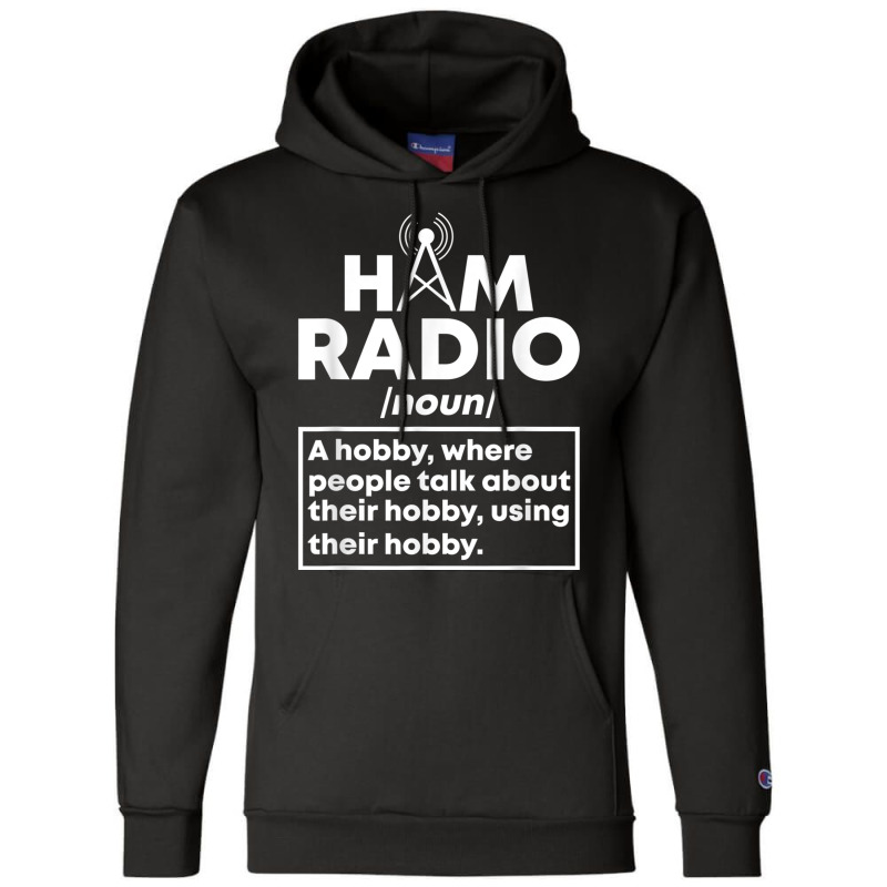 Ham Radio Definition Amateur Ham Radio T Shirt Champion Hoodie by cm-arts | Artistshot