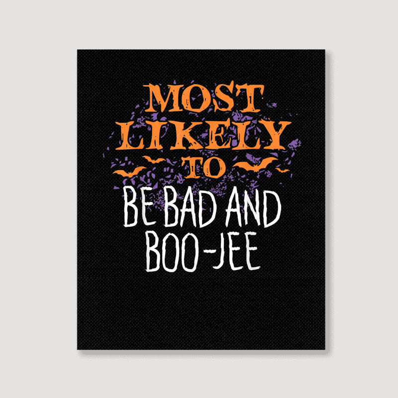 Most Likely To Halloween Be Bad And Boo Jee Matching T Shirt Portrait Canvas Print | Artistshot