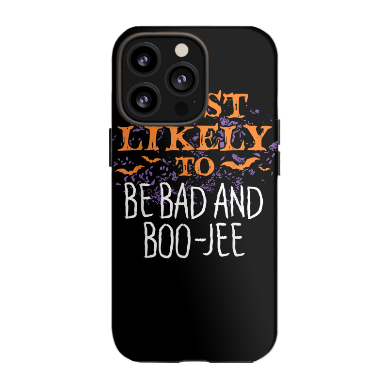 Most Likely To Halloween Be Bad And Boo Jee Matching T Shirt Iphone 13 Pro Case | Artistshot