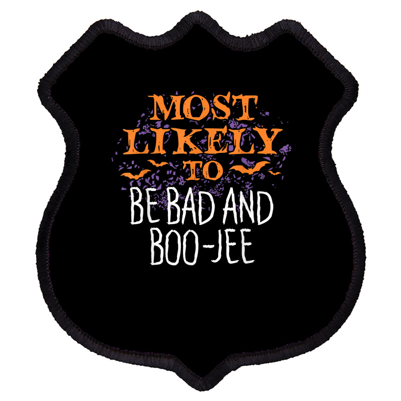 Most Likely To Halloween Be Bad And Boo Jee Matching T Shirt Shield Patch | Artistshot