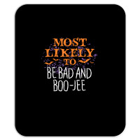 Most Likely To Halloween Be Bad And Boo Jee Matching T Shirt Mousepad | Artistshot