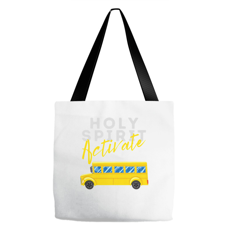 Holy Spirit Activate   Bus Driver Fun Christian Religious Premium T Sh Tote Bags | Artistshot