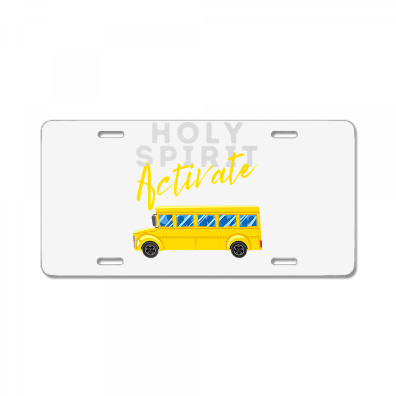 Holy Spirit Activate   Bus Driver Fun Christian Religious Premium T Sh License Plate | Artistshot