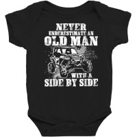 Never Underestimate An Old Man With A Side By Side Utv T Shirt Baby Bodysuit | Artistshot