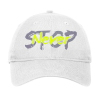 Never Stop Adjustable Cap | Artistshot