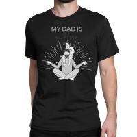 My Dad Is A Hero Father Day Shirt Classic T-shirt | Artistshot