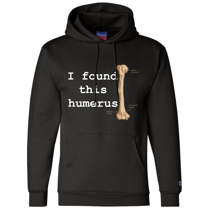 I Found This Humerus Champion Hoodie | Artistshot