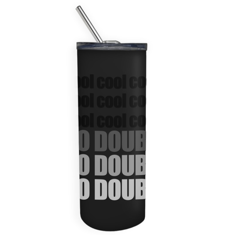 Brooklyn Nine Nine - Cool Cool Cool Skinny Tumbler | Artistshot