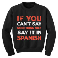 Say It In Spanish Funny Panamanian Humor Panama Sayings Premium T Shir Youth Sweatshirt | Artistshot