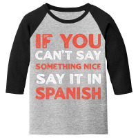 Say It In Spanish Funny Panamanian Humor Panama Sayings Premium T Shir Youth 3/4 Sleeve | Artistshot