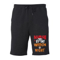 Nurse By Day Witch By Night, Funny Halloween Gift For Nurse - Witch Nu Fleece Short | Artistshot