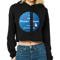 I Am Wonder Woman Cropped Hoodie | Artistshot