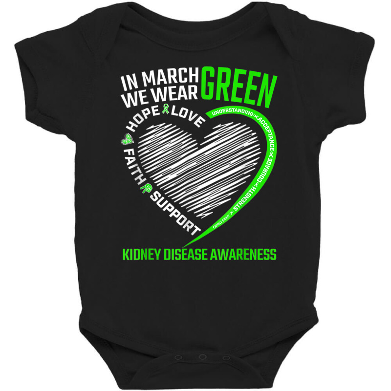 Love Hope Faith March We Wear Green Kidney Disease Awareness T Shirt Baby Bodysuit | Artistshot