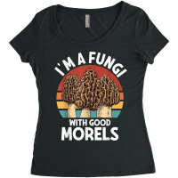 I'm A Fungi With Morels Foraging Mushroom Hunter Mycology T Shirt Women's Triblend Scoop T-shirt | Artistshot