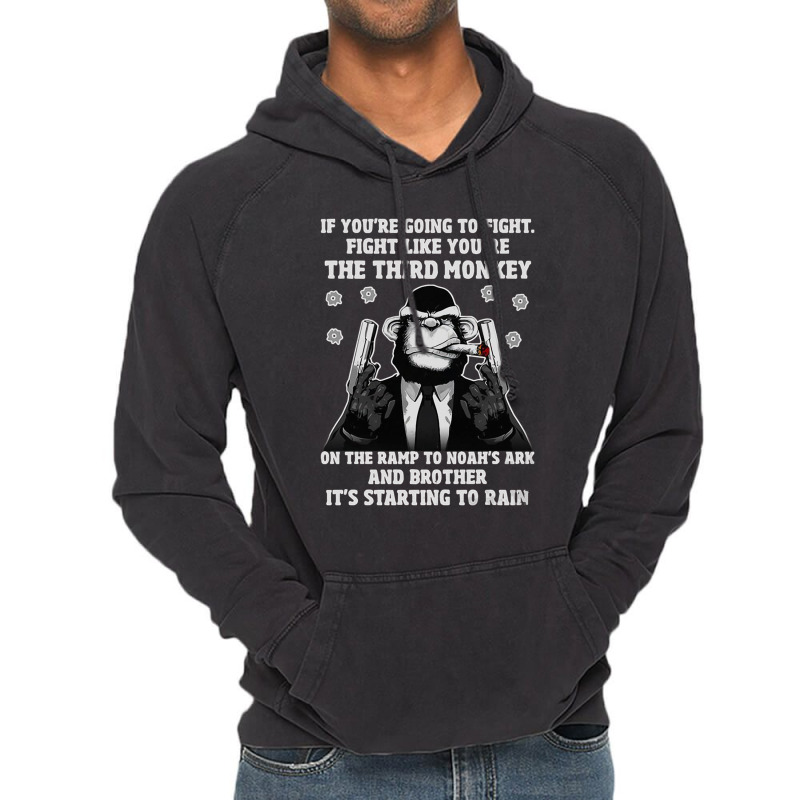 If You're Going To Fight Fight Like You're The Third Monkey On The Ram Vintage Hoodie by JosephCatalano | Artistshot