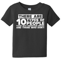 There Are 10 Types Of People, Binary Joke      T Shirt Baby Tee | Artistshot