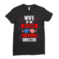 Wife Of An Awesome Fireworks Director Assistant Firework T Shirt Ladies Fitted T-shirt | Artistshot