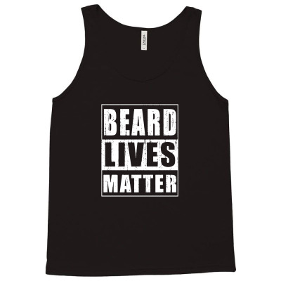 Beard Lives Matter Funny Tank Top Designed By Funny22