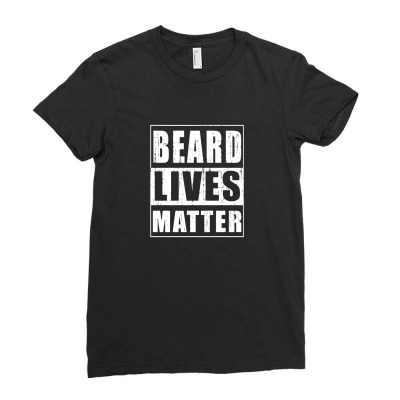 Beard Lives Matter Funny Ladies Fitted T-shirt Designed By Funny22