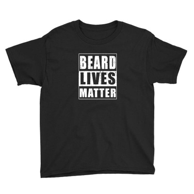 Beard Lives Matter Funny Youth Tee Designed By Funny22