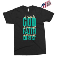 A Child Of God A Woman Of Faith A Warrior Of Christ Jesus Exclusive T-shirt | Artistshot