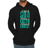 A Child Of God A Woman Of Faith A Warrior Of Christ Jesus Lightweight Hoodie | Artistshot