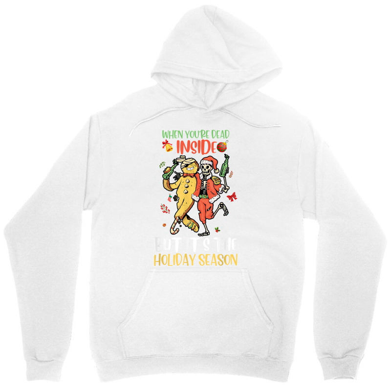 Dead Inside But It's Holiday Season Skeleton Gingerbread T Shirt Unisex Hoodie by phillidarsz | Artistshot