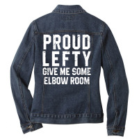 Proud Lefty Give Me Some Elbow Room Funny Ladies Denim Jacket | Artistshot