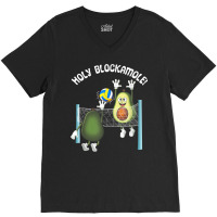 Holy Blockamole! Guacamole Player Blocker Volleyball T Shirt V-neck Tee | Artistshot