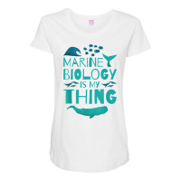 Marine Biology Is My Thing, Marine Biologist T Shirt Maternity Scoop Neck T-shirt | Artistshot