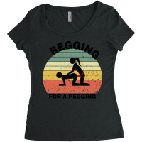 Begging For A Pegging Dominatrix Mistress Bdsm Pegged Classic Women's Triblend Scoop T-shirt | Artistshot