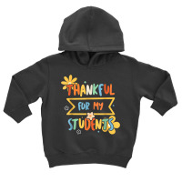 Thankful For My Student Kindergarten Teacher Daily T Shirt Toddler Hoodie | Artistshot