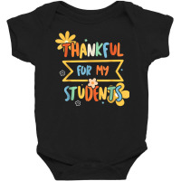 Thankful For My Student Kindergarten Teacher Daily T Shirt Baby Bodysuit | Artistshot