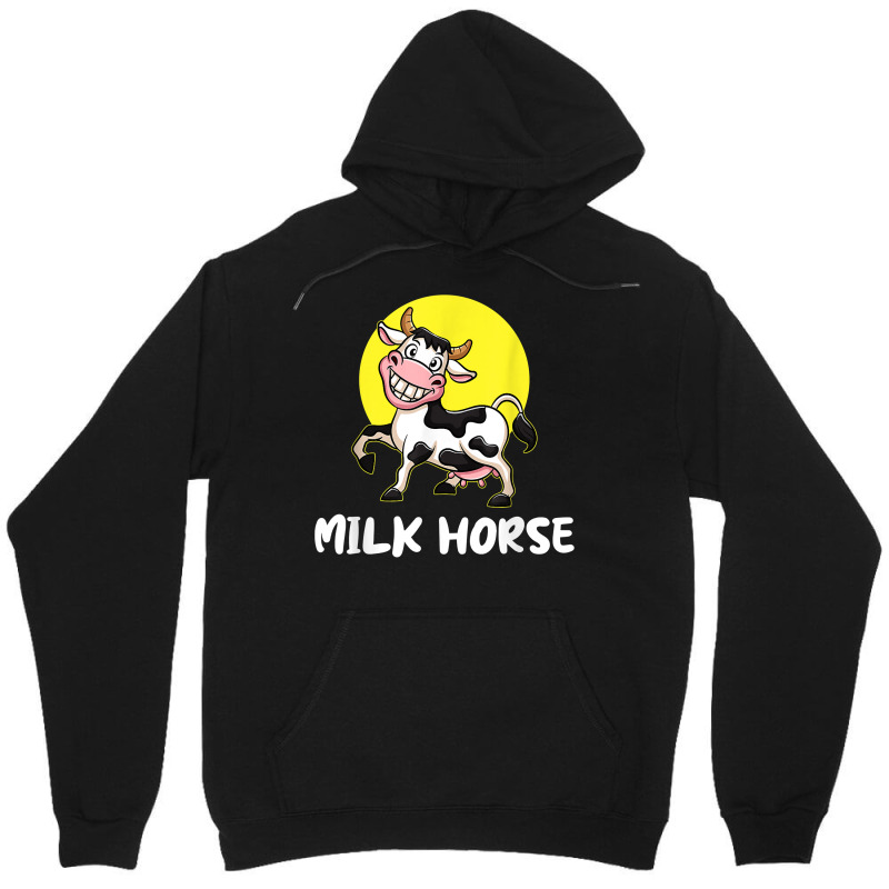 Milk Horse, For Cowboy And Cowgirls Dairy Farmer T Shirt Unisex Hoodie | Artistshot