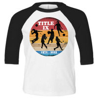 Title Ix 50th Anniversary Girls And Womens Sports Supporter T Shirt Toddler 3/4 Sleeve Tee | Artistshot