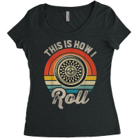 Retro Roulette Player This Is How I Roll Casino T Shirt Women's Triblend Scoop T-shirt | Artistshot