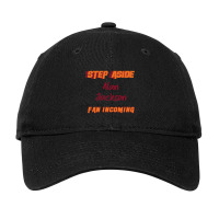 Alan Jackson - Step Aside, Incoming Fan Adjustable Cap | Artistshot