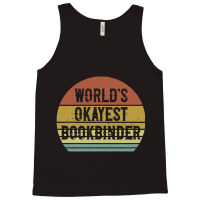 Bookbinder   World's Okayest Bookbinder Tank Top | Artistshot