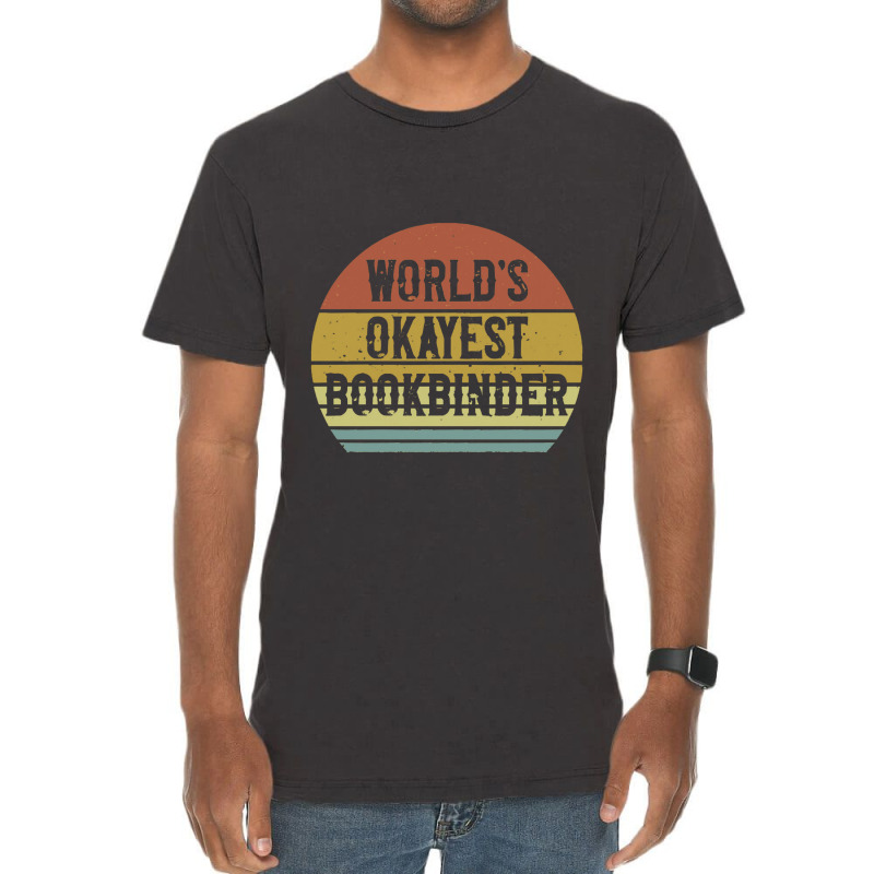 Bookbinder   World's Okayest Bookbinder Vintage T-Shirt by salamansik | Artistshot