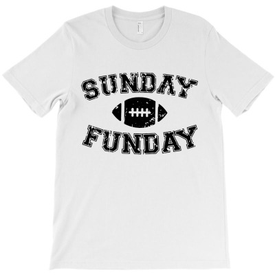 Sunday Funday T-shirt Designed By Eddie A Mackinnon