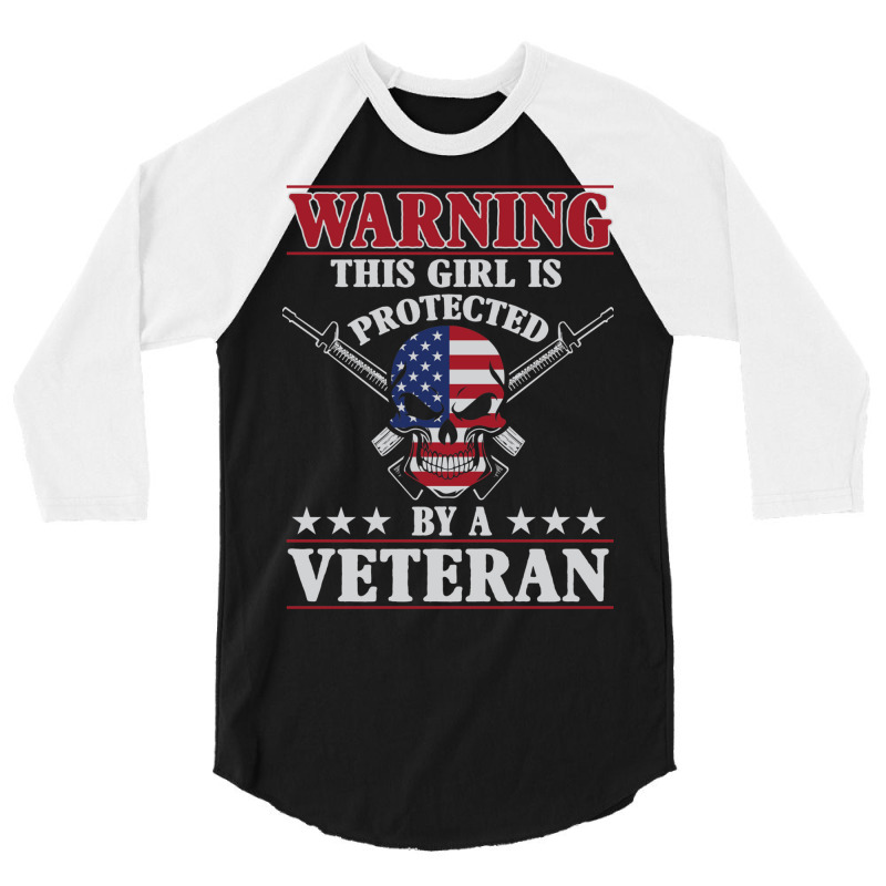 Veteran Veterans Day This Girl Is Protected By A Veteran 705 Navy Sold 3/4 Sleeve Shirt | Artistshot